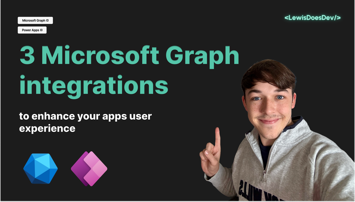 3 Awesome Microsoft Graph integrations for your Power Platform solutions