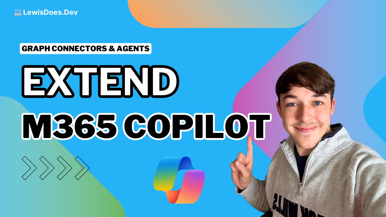 Extending Microsoft 365 Copilot with agents & Graph Connectors